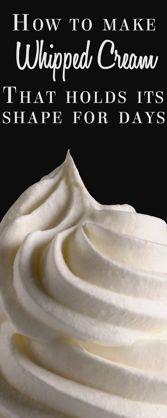 How to make whipped cream that holds its shape for days